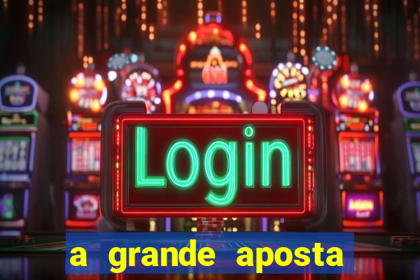 a grande aposta download torrent